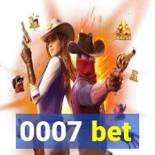 0007 bet